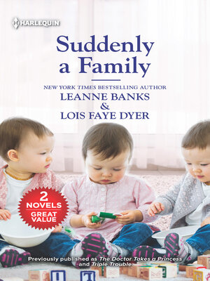 cover image of Suddenly a Family/The Doctor Takes a Princess/Triple Trouble